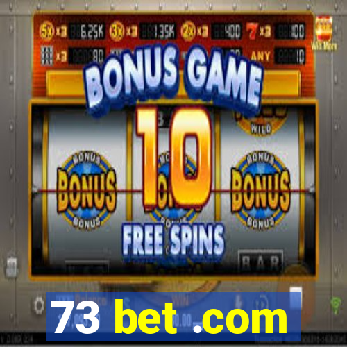 73 bet .com