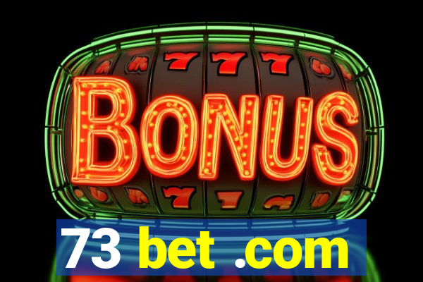 73 bet .com