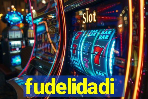 fudelidadi