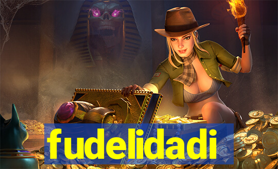 fudelidadi