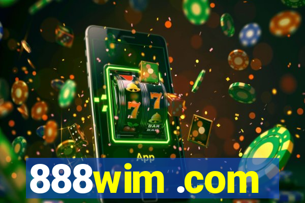 888wim .com