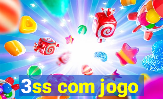 3ss com jogo