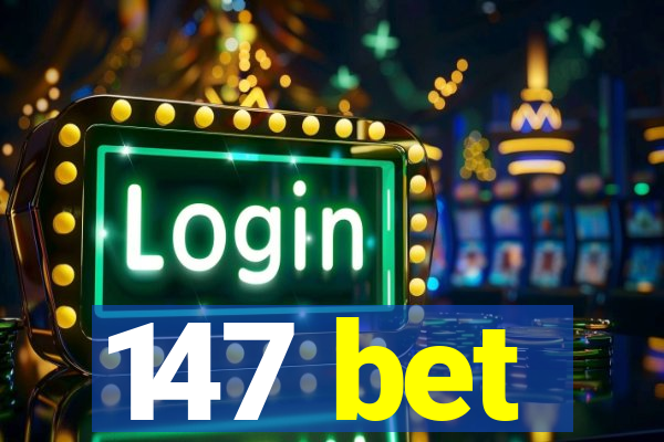 147 bet