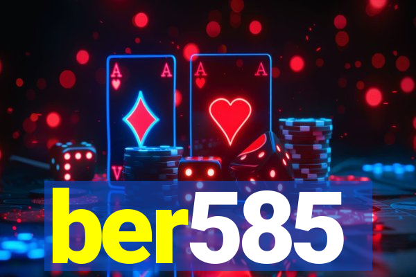 ber585