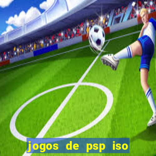 jogos de psp iso pt br