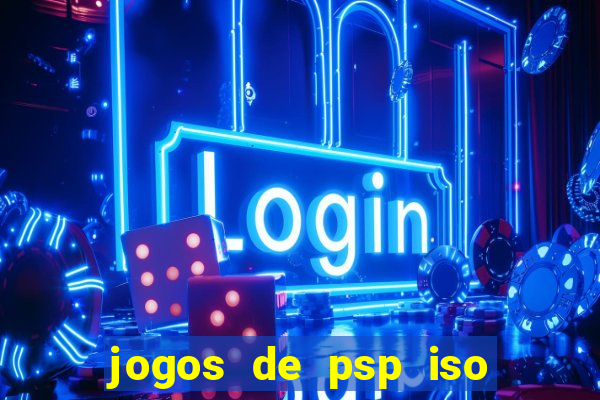 jogos de psp iso pt br