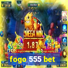 fogo 555 bet