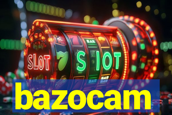 bazocam