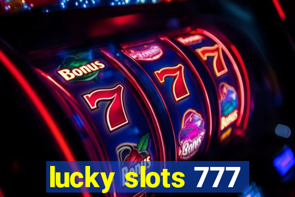 lucky slots 777