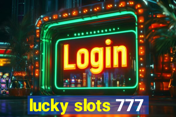 lucky slots 777