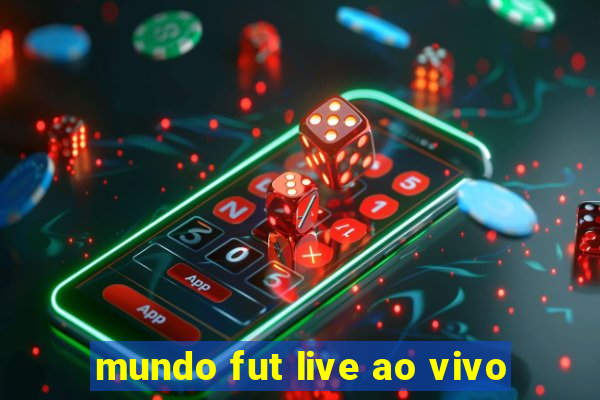 mundo fut live ao vivo