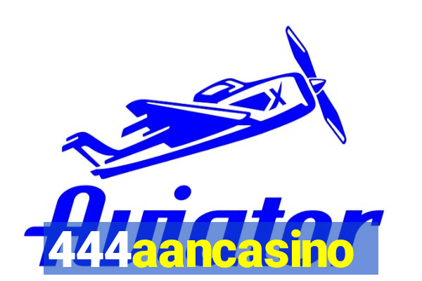 444aancasino