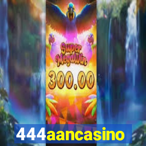 444aancasino