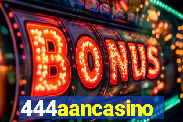 444aancasino