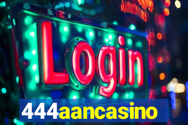 444aancasino