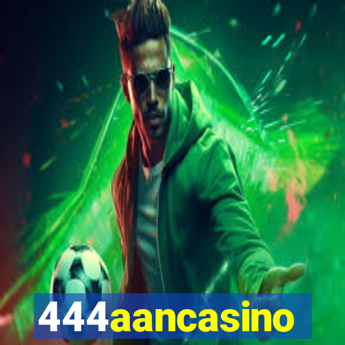 444aancasino