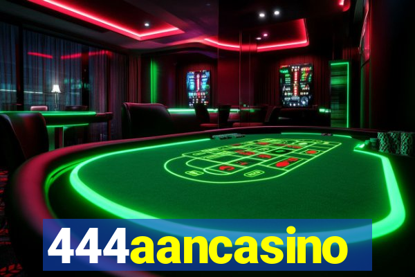 444aancasino