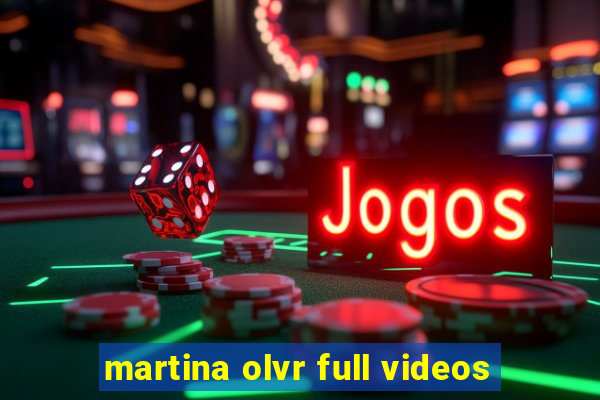 martina olvr full videos