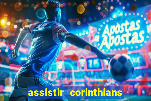 assistir corinthians fut max