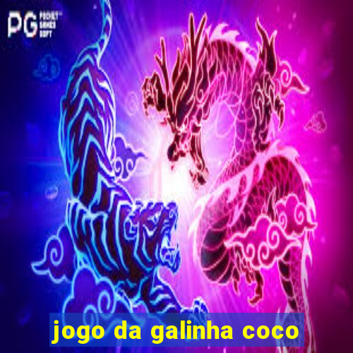 jogo da galinha coco