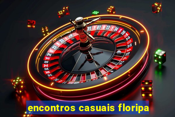 encontros casuais floripa