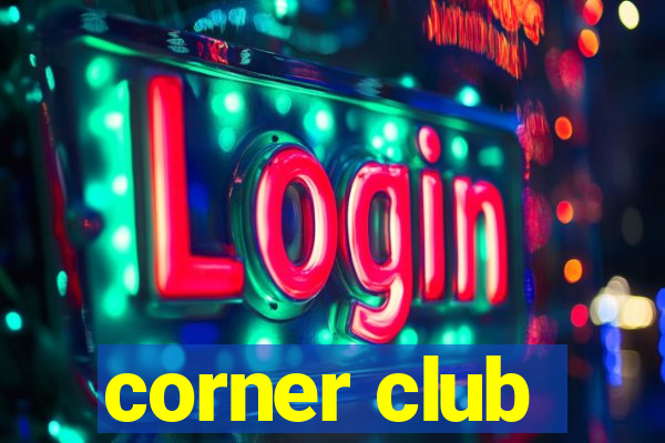 corner club