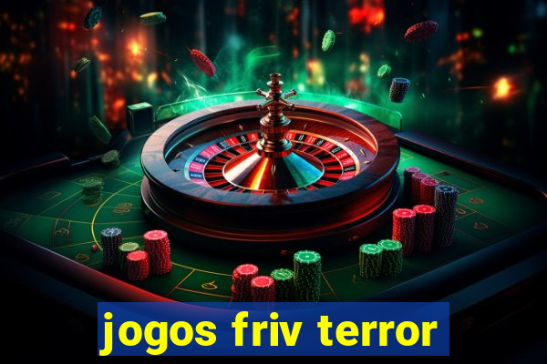 jogos friv terror