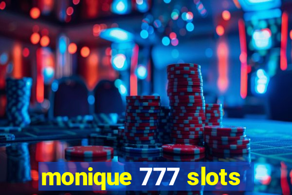 monique 777 slots