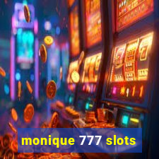 monique 777 slots