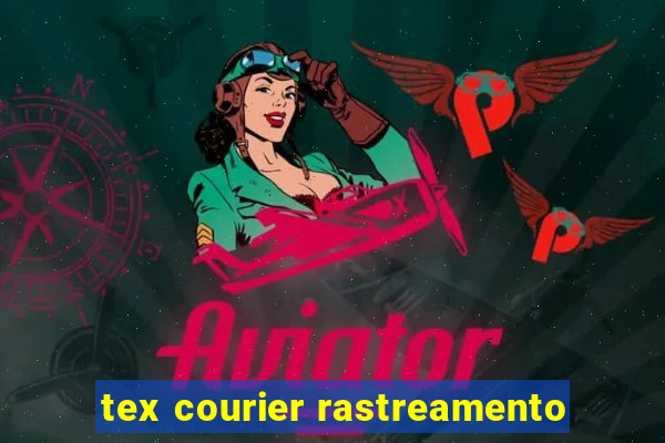 tex courier rastreamento