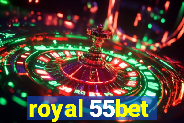 royal 55bet