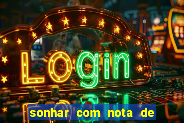 sonhar com nota de 5 reais jogo do bicho