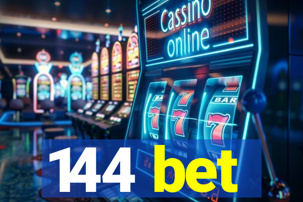 144 bet