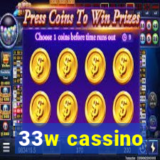 33w cassino