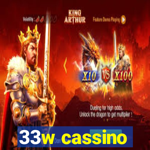 33w cassino