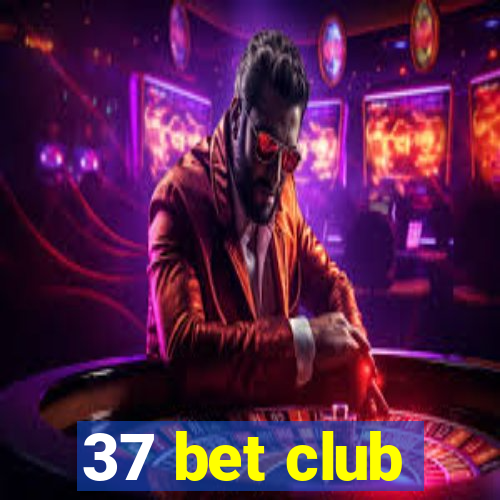 37 bet club