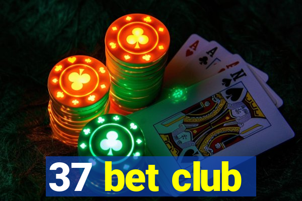 37 bet club