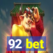 92 bet