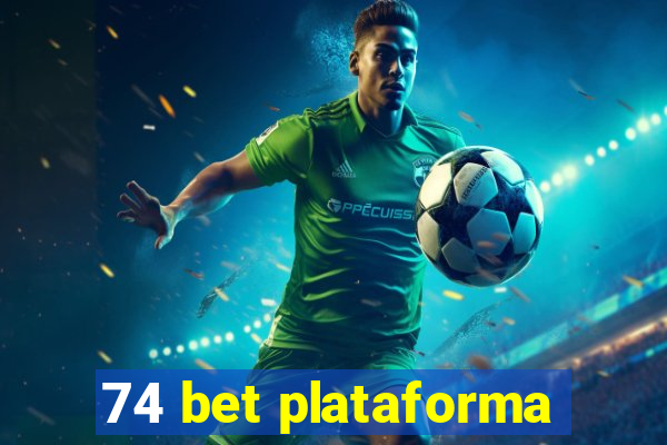 74 bet plataforma