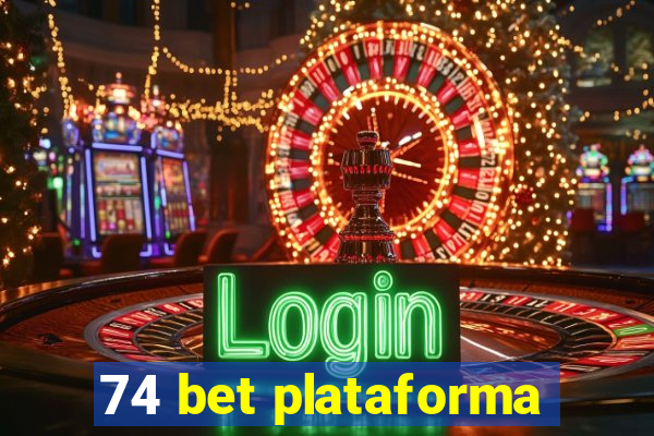 74 bet plataforma