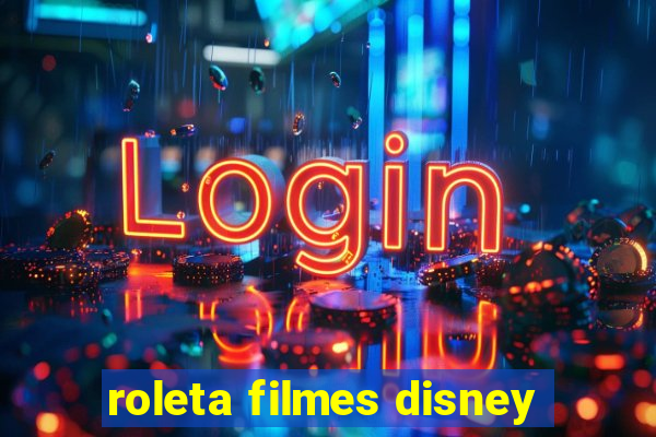 roleta filmes disney