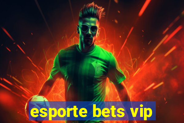 esporte bets vip