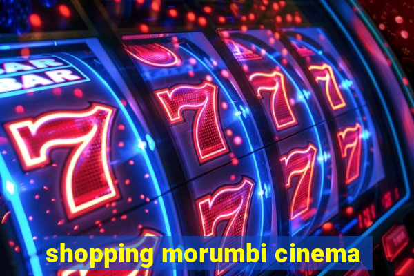 shopping morumbi cinema