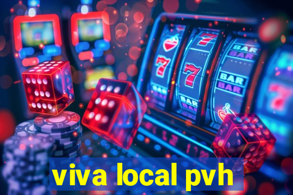 viva local pvh