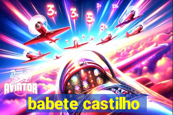 babete castilho