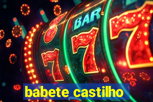 babete castilho