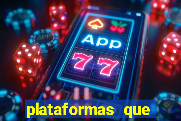 plataformas que estao pagando agora