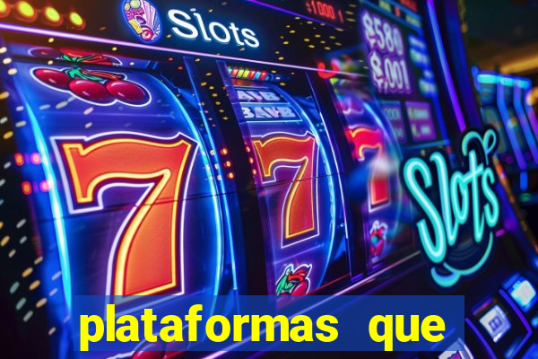 plataformas que estao pagando agora