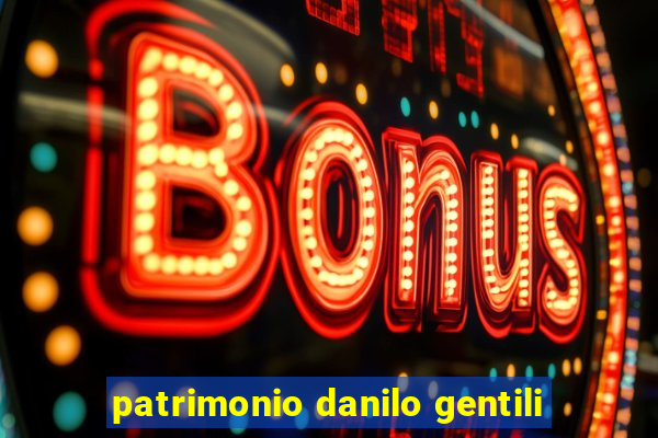 patrimonio danilo gentili