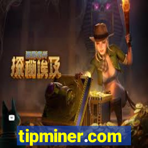 tipminer.com